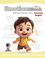 Emotions book: Feelings book for kids. Emotion books for kids, how to deal with your feelings