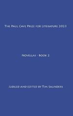 The Paul Cave Prize for Literature 2023: Novellas - Book 2