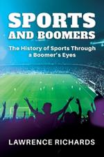 Sports & Boomers: The History of Sports Through a Boomer's Eyes