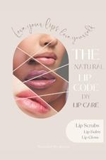 The Lip Code: DIY Natural Lip Care