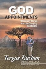 God Appointments: Missionary Stories and Life-Changing Meditations