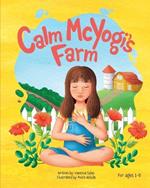 Calm McYogi's Farm: Join Calm McYogi at her farm where we will visit animals and nature the yoga way!
