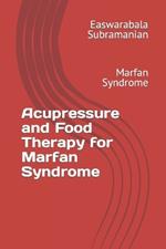 Acupressure and Food Therapy for Marfan Syndrome: Marfan Syndrome