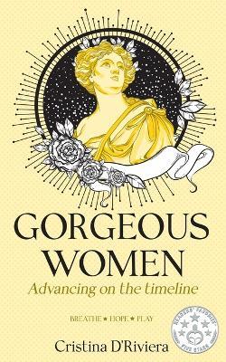 Gorgeous Women: Advancing On The Timeline - Cristina D'Riviera - cover