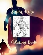 Super Hero Coloring Book