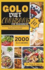 Golo Diet Cookbook for Beginners: Tasty Recipes for Optimal Insulin Regulation and Waistline Transformation