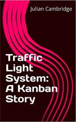 Traffic Light System: A Kanban Story