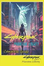 Cyberpunk 2077 Phantom Liberty Complete Guide: Tips, Tricks, Strategies, Secrets and more