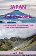 Japan 2024 Tour Guide: Discover the Rich Culture, History, Foods And Best places of Japan cities