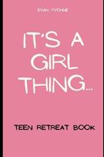 It's A Girl Thing: Devotion & Retreat Book