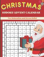 Christmas Sudoku Advent Calendar: Logic Puzzles and Answers Easy-Hard Advent Calendar Activity Book for Kids, Teens, Adults, and Seniors Large Print, 8.5 x 11 Festive Holiday Christmas Gift Ideas for Teens, Adults, and Seniors