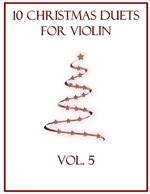10 Christmas Duets for Violin: Volume 5