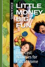 Little Money, Big Fun: Low-Cost Activities for Kids at Home