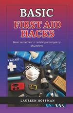 Basic First Aid Hacks: Pocket guide