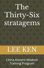 The Thirty-Six stratagems: China Ancient Wisdom Training Program