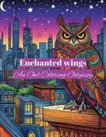 Enchanted Wings: An Owl Coloring Odyssey