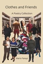 Clothes and Friends: A Poetry Collection