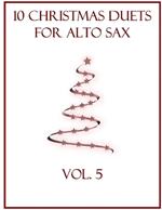 10 Christmas Duets for Alto Sax: Volume 5