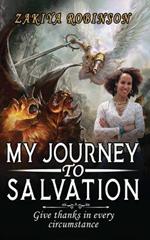My Journey To Salvation: Give Thanks In Every Circumstance