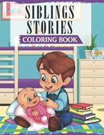 Siblings Stories: A Whimsical Coloring Book for Brothers and Sisters to Explore, Create, and Cherish Together