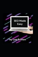 SEO Made Easy: A Training Guide