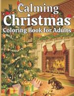 Large Print Calming Christmas Coloring Book for Adults: Large Print Winter Holiday Coloring Book for Adult, Seniors Teens and Women