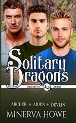 Solitary Dragons: Archer, Aiden, Devlin: Paperback Compilation