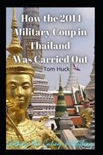 How The 2014 Military Coup In Thailand Was Carried Out