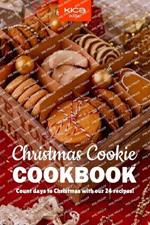 The Christmas Cookie Cookbook: 24 Beloved Cookie Recipes to Make Warm Christmas Memories