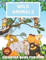 Wild Animals Coloring Book for Kids: 100 Beautifully Drawn Wild Animals to Color