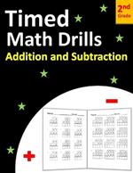 Timed Math Drills 2nd Grade: 100 Days of Timed Tests Addition and subtraction Exercise Sheet : Add and Subtract Math to Learn for Kids with Answer key: 2 Digit, 3 Digit and More