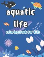 aquatic life: coloring book for kids