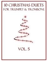 10 Christmas Duets for Trumpet and Trombone: Volume 5