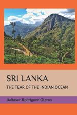 Sri Lanka: The Tear of the Indian Ocean