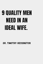 9 Quality Men Need in an Ideal Wife.
