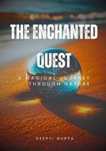 The Enchanted Quest: a magical journey through nature