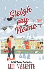 Sleigh My Name: A Best Friend's Older Brother/Sensual Education Romance