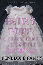 Fairypuff: A Sissy Baby Lifestyle: An ABDL/Sissybaby/Femdom story