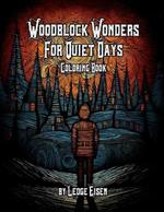 Woodblock Wonders For Quiet Days Coloring Book
