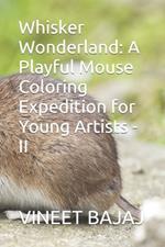 Whisker Wonderland: A Playful Mouse Coloring Expedition for Young Artists - II