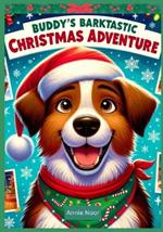 Buddy's Barktastic Christmas Adventure: Christmas Book for Children