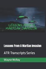 Lessons From A Martian Invasion: ATR Transcripts Series