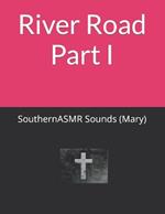 River Road - Part I