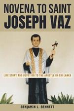 Novena to Saint Joseph Vaz: Life Story and Devotion to the Apostle of Sri Lanka