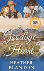 The Goodbye Heart: A Split-Time Inspirational Romance