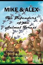 Mike & Alex, Part 1: The Defenders of the Animal Forest