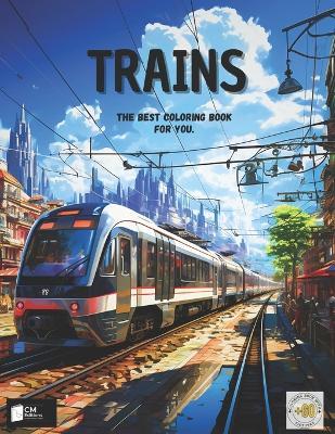 TRAINS. A coloring book for Kids and Seniors. - Alvaro CM - cover