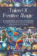 Tales Of Festive Magic: Discover 29 Captivating Short Stories from Across the Globe, Each Illuminating the Magic of Christmas with a Corresponding Colour Illustration.