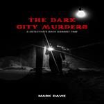 Dark City Murders, The