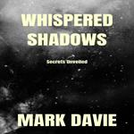 Whispered Shadows